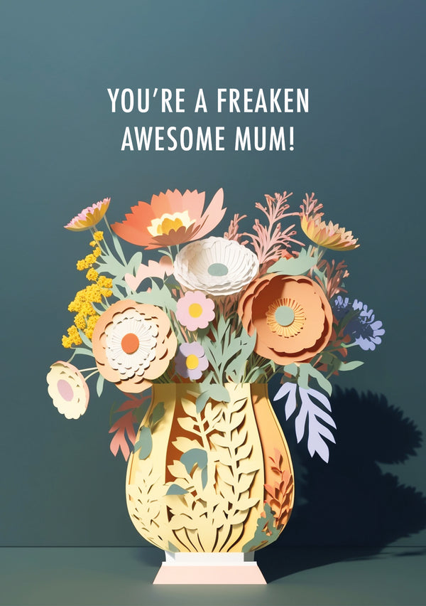 Freaken Awesome | mothers' day card